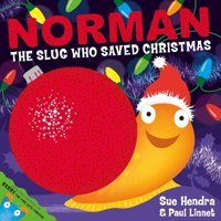 Norman The Slug Who Saved Christmas Hendra, Sue Simon And Schuster