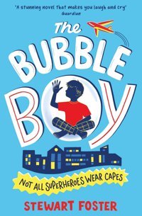 The Bubble Boy Foster, Stewart Simon And Schuster