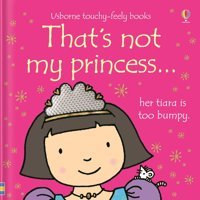 That'S Not My Princess : 1 Fiona Watt Usborne Publishing Books Ltd