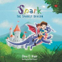 Spark The Sparkly Dragon O Nasr, Dina Austin Macauley Publishers Ltd