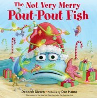 The Not Very Merry Pout-Pout Fish Diesen, Deborah Farrar, Straus And Giroux