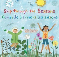 Skip Through The Seasons (Bilingual French & English) (French And English Edition) Blackstone, Stella Barefoot Books