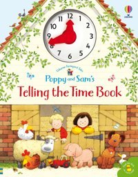 Poppy And Sam'S Telling The Time Book (Farmyard Tales Poppy And Sam) Heather Amery Usborne Publishing Books Ltd