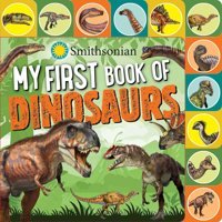 Smithsonian: My First Book Of Dinosaurs Baranowski, Grace Silver Dolphin Books