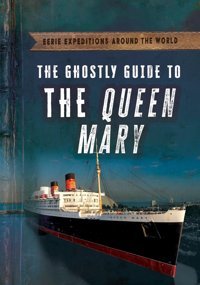 The Ghostly Guide To The Queen Mary (Eerie Expeditions Around The World) Emminizer, Theresa Gareth Stevens