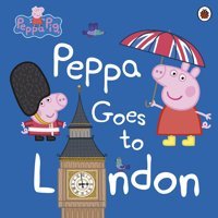 Peppa Pig: Peppa Goes To London Neville Astley Penguin