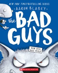 The Bad Guys İn The Big Bad Wolf (The Bad Guys #9), Volume 9 Blabey, Aaron Scholastic