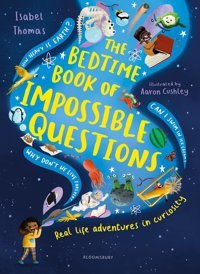 The Bedtime Book Of Impossible Questions Thomas, Isabel Bloomsbury