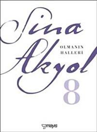 Olmanın Halleri Sina Akyol Mayıs Yayınları