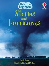 Storms And Hurricanes (Beginners) Bone, Emily Usborne