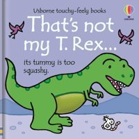 That'S Not My T. Rex Watt, Fiona Usborne