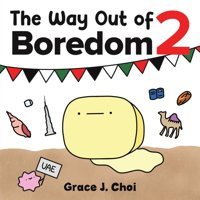 The Way Out Of Boredom 2 Choi, Grace J. Austin Macauley Publishers Ltd