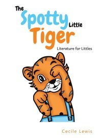 The Spotty Little Tiger Lewis, Cecile Austin Macauley Publishers Ltd