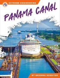 Panama Canal Brienna Rossiter North Star Editions