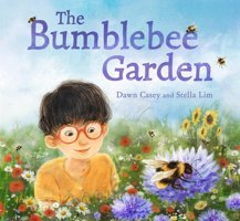 The Bumblebee Garden Casey, Dawn Floris Books