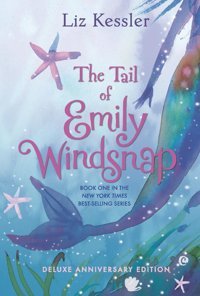 The Tail Of Emily Windsnap (Emily Windsnap, 1) Kessler, Liz Candlewick Press