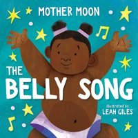 The Belly Song Moon, Mother Little Bee Books