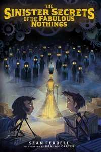 The Sinister Secrets Of The Fabulous Nothings: 2 Ferrell, Sean Pixel Ink