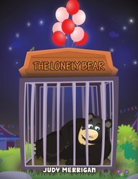 The Lonely Bear Merrigan, Judy Austin Macauley Publishers Ltd
