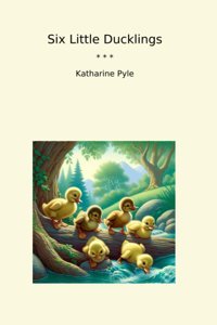 Six Little Ducklings (Classic Books) Katharine Pyle Lettel Books