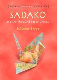 Sadako And The Thousand Paper Cranes (Puffin Modern Classics) (Kapak Değişebilir) Eleanor Coerr Penguin