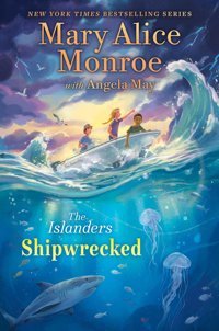 Shipwrecked (Volume 3) Monroe, Mary Alice Aladdin