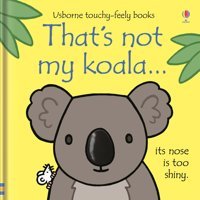 That'S Not My Koala Fiona Watt Usborne