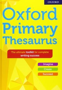 Oxford Primary Thesaurus Rennie, Susan Oxford Unıversıty Press