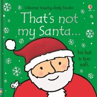 That'S Not My Santa: A Christmas Holiday Book For Kids Watt, Fiona Usborne