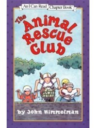 The Animal Rescue Club (I Can Read Level 4) Himmelman, John Harper Collıns