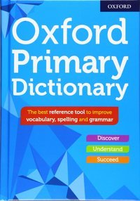 Oxford Primary Dictionary: 1 Rennie, Susan Oxford Unıversıty Press