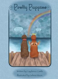 Pretty Puppies Castle, Caydence Dorrance Publishing Co.