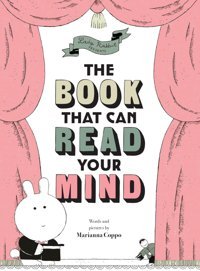 The Book That Can Read Your Mind Coppo, Marianna Chronıcle Books