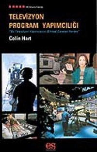 Televizyon Program Yapımcılığı Colin Hart Es Yayınları