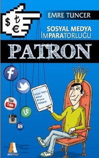 Sosyal Medya İmparatorluğu Patron Emre Tuncer Akis Kitap