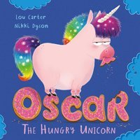 Oscar The Hungry Unicorn Carter, Lou Orchard Books