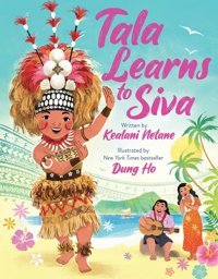 Tala Learns To Siva Netane, Kealani Orchard Books