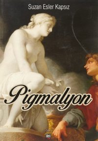 Pigmalyon Suzan Esler Kapsız İleri Yayınları