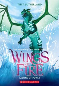 Talons Of Power (Wings Of Fire, Book 9) Sutherland, Tui Scholastic