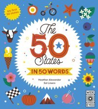 The 50 States İn 50 Words Alexander, Heather Wide Eyed Editions