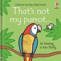 That'S Not My Parrot Watt, Fiona Usborne
