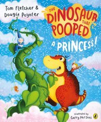 The Dinosaur That Pooped A Princess Fletcher, Tom Penguin