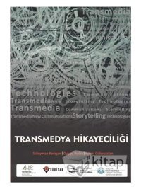 Transmedya Hikayeciliği Aşina Gülerarslan Çizgi Kitabevi Yayınları