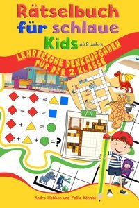 Rtselbuch Für Schlaue Kids Ab 8 Jahre: Lehrreiche Denkaufgaben Für Die 2. Klasse (Rtselbücher Für Schlaue Kids, Band 5) Hebben, Andre Hk E-Commerce Am Niederrhein Gbr