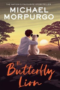 The Butterfly Lion: The Classic İllustrated Childrens Story Of Unforgettable Friendship Michael Morpurgo Harper Collıns