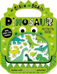 Shiny Stickers My Green And Scaly Dinosaur Activity Book Robinson, Alexandra Make Believe Ideas