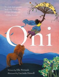 Oni: A Little Girl'S Journey Perrault, Elle Friesenpress