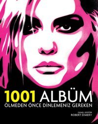 Ölmeden Önce Dinlemeniz Gereken 1001 Albüm Robert Dimery Caretta Yayıncılık