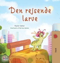 The Traveling Caterpillar (Danish Children'S Book) (Danish Bedtime Collection) (Danish Edition) Coshav, Rayne Kidkiddos Books Ltd.