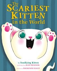 The Scariest Kitten İn The World Messner, Kate Farrar, Straus And Giroux